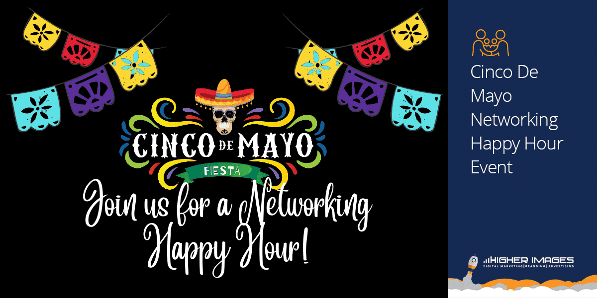 Cinco De Mayo Networking Event With Higher Images | Cinco De Mayo 2